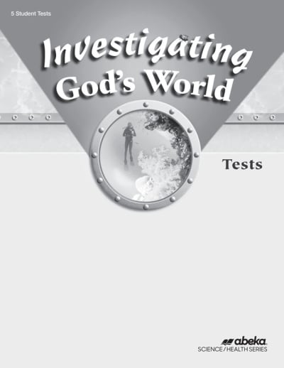 Abeka Investigating God's World Tests (4th Edition)