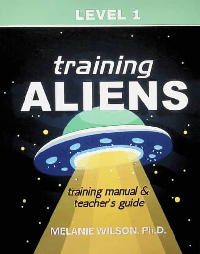 Training Aliens Training Manual & Teacher's Guide Level 1
