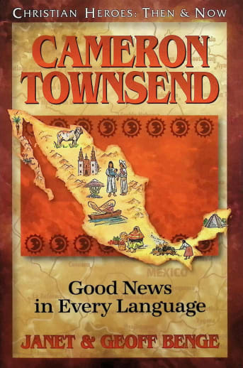 Cameron Townsend (Christian Heroes Then & Now)