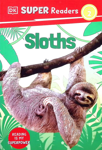 Sloths (DK Super Readers Level 2)