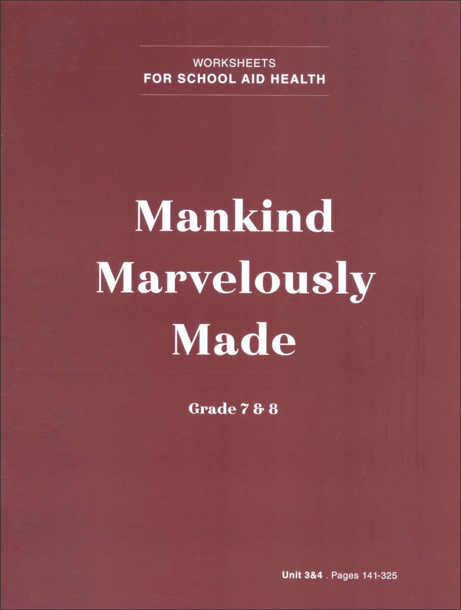 Mankind Marvelously Made Worksheets Units 3 & 4 (pages 141-325)