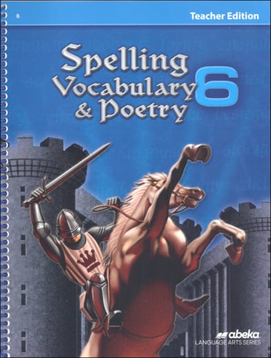 Abeka Spelling, Vocabulary, and Poetry 6 Teacher Edition (6th Edition)