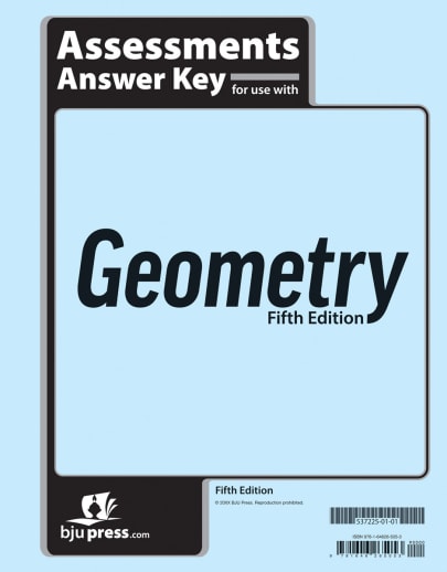 BJU Press Geometry Assessments Answer Key 5th Edition
