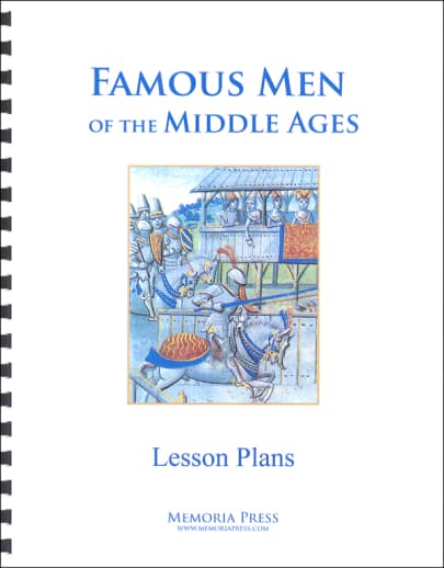 Famous Men of the Middle Ages Lesson Plans | Memoria Press