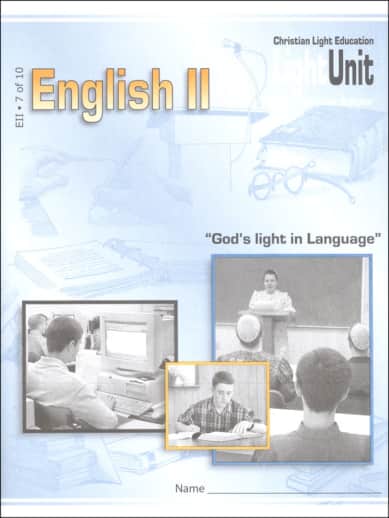 Christian Light English II/Language Arts 11 LightUnit 7 Sunrise Edition
