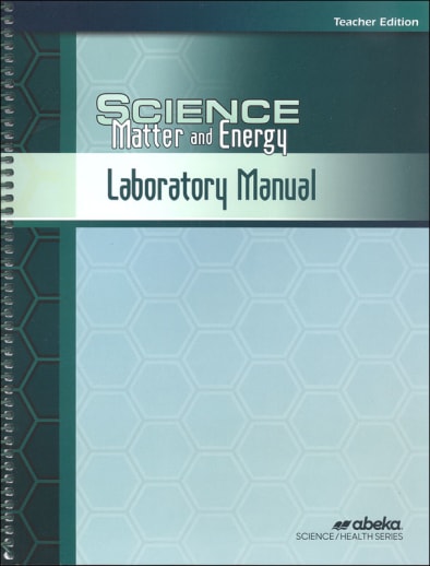 Abeka Science Matter & Energy Lab Manual Teacher Edition
