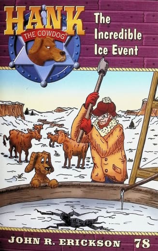 Hank the Cowdog #78: The Incredible Ice Event by John R. Erickson