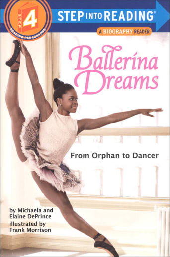 Ballerina Dreams: From Orphan to Dancer (Step into Reading Level 4)