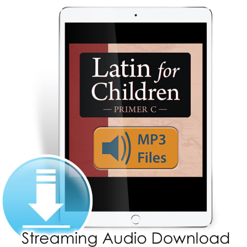 Latin for Children Primer C Chant Audio - Ecclesiastical Pronunciation (Streaming Audio) Digital Access