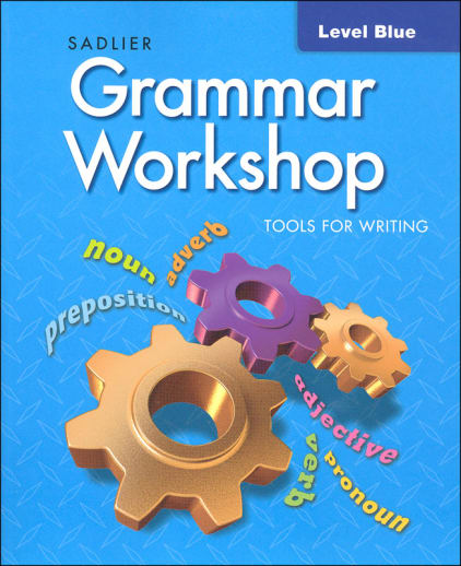 Grammar Workshop, Tools for Writing Student Edition Grade 5 (Blue Level)