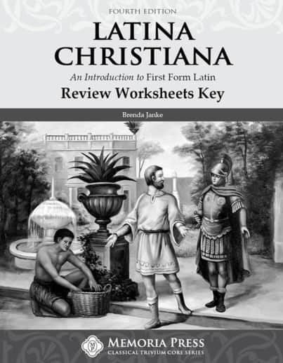 Memoria Press Latina Christiana 1 Review Worksheets Teacher Key (4th Edition)