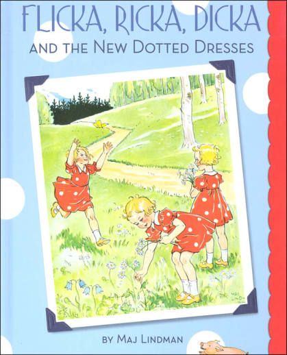 Flicka, Ricka, Dicka and the New Dotted Dresses by Maj Lindman