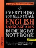Everything You Need to Ace English Language Arts In One Big Fat Notebook (2nd Edition)