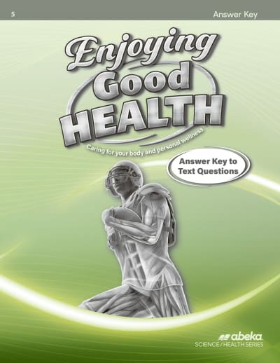 Abeka Enjoying Good Health Answer Key - Revised