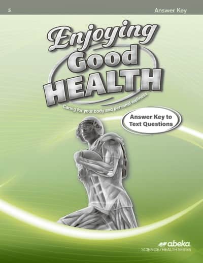 Abeka Enjoying Good Health Answer Key - Revised