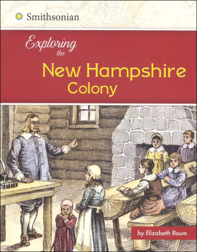 Exploring the New Hampshire Colony (Exploring the 13 Colonies)