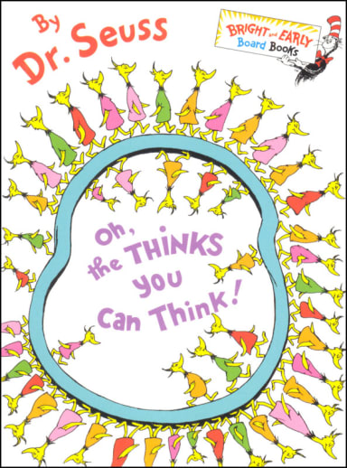 Oh, the Thinks You Can Think! Board Book