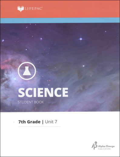 Science 7 Lifepac - Unit 7 Worktext