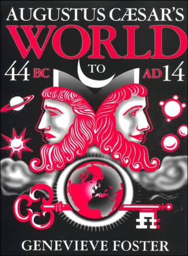 Augustus Caesar's World by Gevenieve Foster