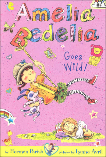 Amelia Bedelia Chapter Book #4: Amelia Bedelia Goes Wild!