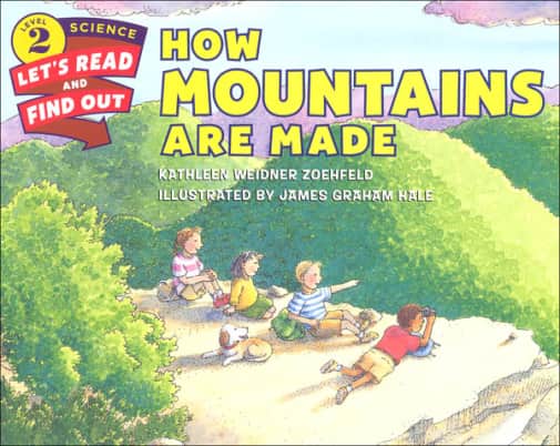 How Mountains Are Made (Let's Read and Find Out Science Level 2)