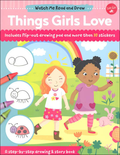 Things Girls Love (Watch Me Read and Draw)