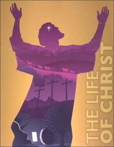 BJU Press Bible 8: Life of Christ Student Edition 1st Edition