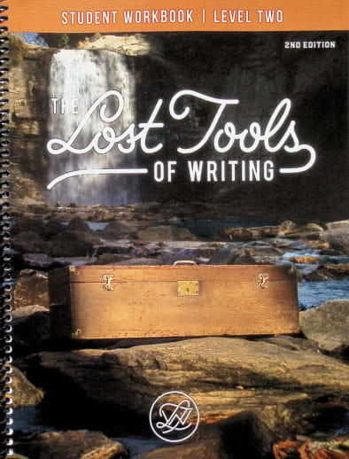 Lost Tools of Writing: Level Two Student Workbook 2nd Edition