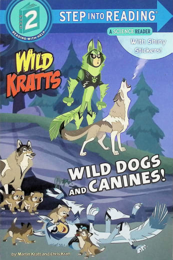 Wild Kratts: Wild Dogs and Canines (Step into Reading Level 2)