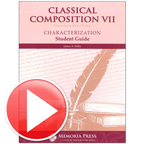 Memoria Press Classical Composition 7: Characterization Online Instructional Videos (Streaming)