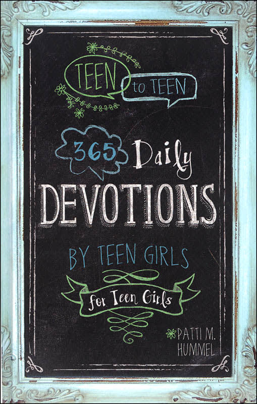 Teen to Teen: 365 Daily Devotions by Teen Girls for Teen Girls