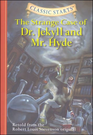 The Strange Case of Dr. Jekyll and Mr. Hide (Classic Starts)