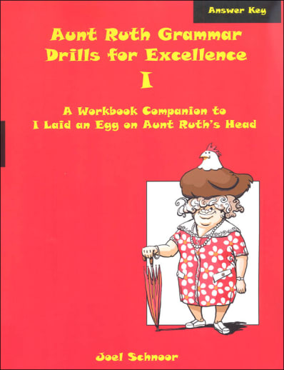 Aunt Ruth Grammar Drills for Excellence I Answer Key