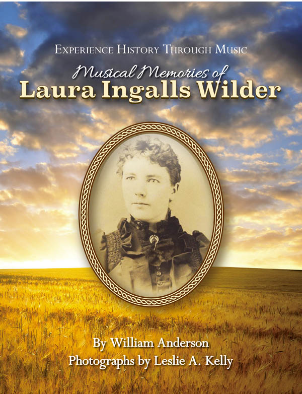 Musical Memories of Laura Ingalls Wilder Book and CD (Experience History Through Music)