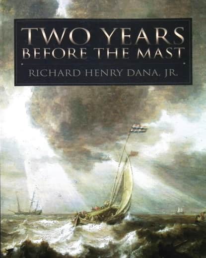 Two Years Before the Mast by Richard Henry Dana Jr.