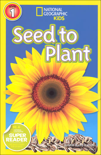 Seed to Plant (National Geographic Reader Level 1)