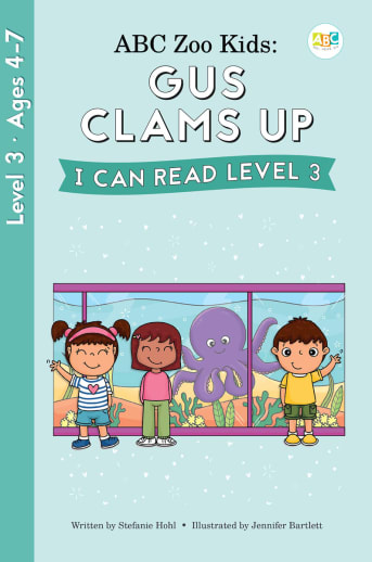ABC See, Hear, Do: Level 3 - ABC Zoo Kids: Gus Clams Up