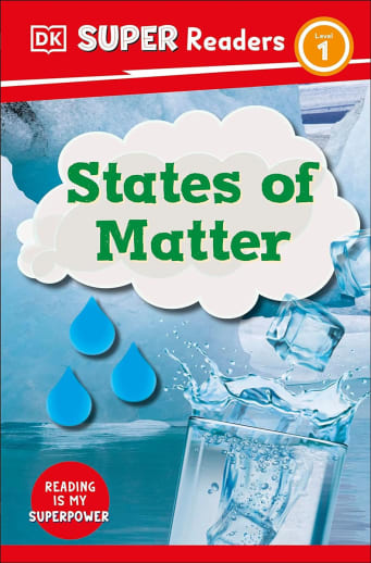 States of Matter (DK Super Reader Level 1)