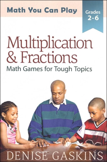 Multiplication & Fractions: Math Games for Tough Topics