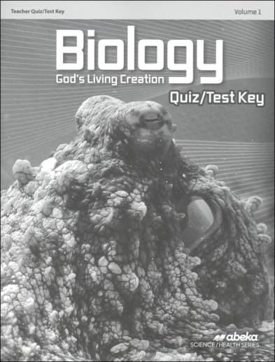 Abeka Biology: God's Living Creation Quiz and Test Book Key Volume 1 (5th Edition)