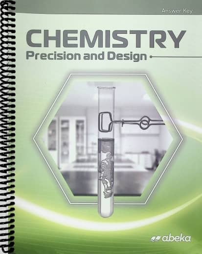 Abeka Chemistry: Precision and Design Answer Key (4th Edition)