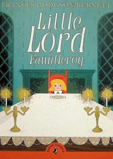 Little Lord Fauntleroy by Frances Hodgson Burnett