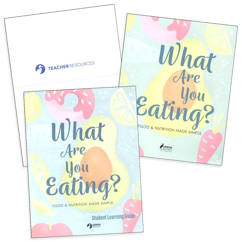 What Are You Eating? Food and Nutrition Made Simple (Independent Learning Package)