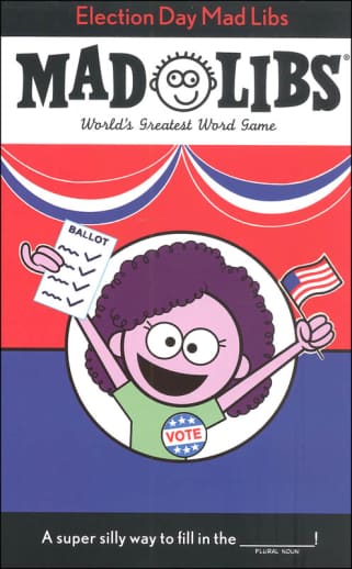 Election Day Mad Libs