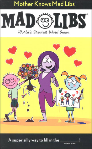 Mother Knows Mad Libs