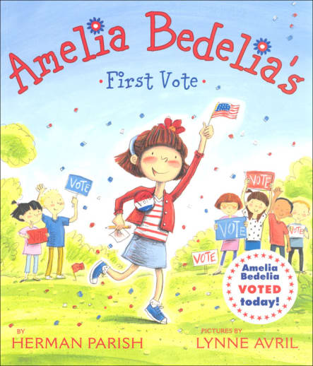 Amelia Bedelia's First Vote