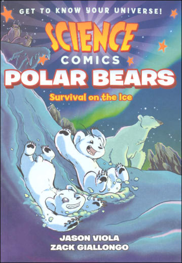 Science Comics: Polar Bears