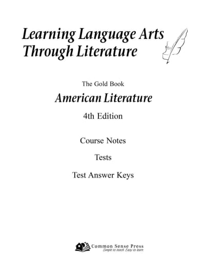 Learning Language Arts Through Literature Gold - American Literature Notes, Tests, Answer Keys (4th Edition)