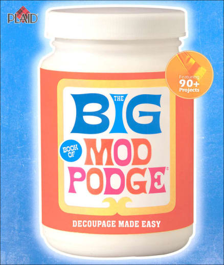 Big Book of Mod Podge