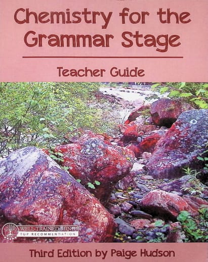 Chemistry for the Grammar Stage Teacher Guide 3rd ed.
